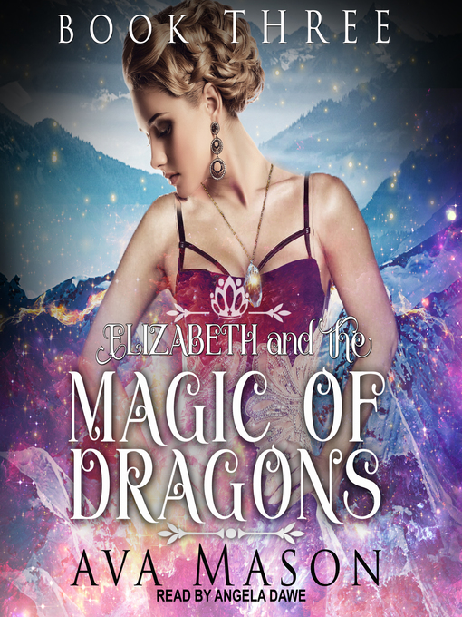 Title details for Elizabeth and the Magic of Dragons by Ava Mason - Wait list